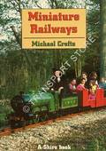 Miniature Railways by CROFTS, Michael