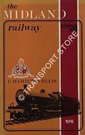 Book cover of The Midland Railway  by ELLIS, C. Hamilton 