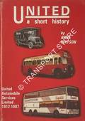 Book cover of United - A Short History of United Automobile Services Ltd. 1912 - 1987 by WATSON, Nigel