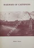 Railways of Caithness by SIMMS, Wifrid F.
