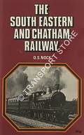 Book cover of The South Eastern and Chatham  by NOCK, O.S. 