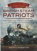 British Steam Patriots by LANGSTON, Keith
