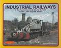 Book cover of Industrial Railways in Northumberland and County Durham in The Latter Days of Steam by CASTLEDINE, Malcolm