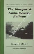 The Glasgow & South-Western Railway  by HIGHET, Campbell 