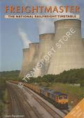 Freightmaster - The National Railfreight Timetable - Winter 2006 No. 40 by RAWLINSON, Mark