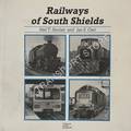 Railways of South Shields by SINCLAIR, Neil T. & CARR, Ian S.