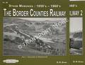 Steam Memories 1950's and 1960's: The Border Counties Railway by DUNN, D. R.