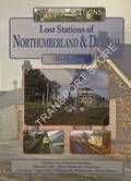 Lost Stations of Northumberland & Durham by YOUNG, Alan