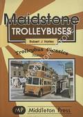 Maidstone Trolleybuses by HARVEY, Robert J.