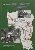 Book cover of The Railways of Camden by SCHOLEY, K. A.