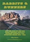 Rabbits & Runners - All the joys of the old Great Central Railway between Annesley and Woodford Halse 1960 - 1965 by KINDER, Mike