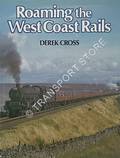 Book cover of Roaming the West Coast Rails  by CROSS, Derek 