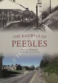 Book cover of The Railways of Peebles by PERKINS, Roy G. & MacINTOSH, Iain