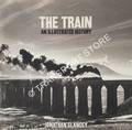 The Train - A Photographic History by GLANCEY, Jonathan