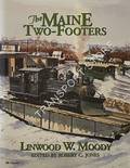 Book cover of The Maine Two-Footers by MOODY, Linwood W. & JONES, Robert C. (ed.)