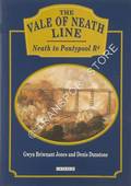 The Vale of Neath Line - from Neath to Pontypool Road by BRIWNANT-JONES, Gwyn & DUNSTONE, Denis
