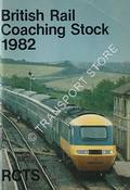The Coaching Stock of British Railways 1982 by MALLABAND, P. & BOWLES, L.J.