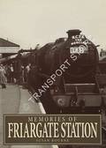 Memories of Friargate Station by BOURNE, Susan