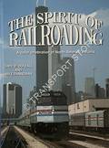 The Spirit of Railroading - A color celebration of North America's trains by DOLZALL, Gary W. & DANNEMAN, Mike