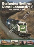 Book cover of Burlington Northern Diesel Locomotives - Three Decades of BN Power by SCHNEIDER, Paul D.