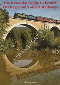 The Essential Guide to French Heritage and Tourist Railways by JONES, Mervyn