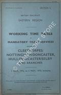 Working Time Table of Mandatory Train Services - Section C - Cleethorpes/Nottingham/Doncaster, Hull/Doncaster/Selby and branches, 1 May 1972 to 6 May 1973 by British Railways Eastern Region