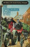 Book cover of The Springburn Story - The history of the Scottish Railway Metropolis by THOMAS, John 