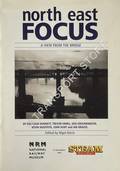 North East Focus - A View from the Bridge by HARRIS, Nigel (ed.)