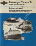 Passenger Timetable - International: Inter-City, Sealink, Seaspeed services, Great Britain-Continent of Europe 26 May 1974 to 31 May 1975 by British Rail