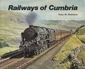 Railways of Cumbria  by ROBINSON, Peter W. 