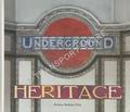 Underground Heritage - Tokens of Yesterday on today's Tube by BADSEY-ELLIS, Antony