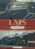 LMS Handbook: The London, Midland & Scottish Railway 1923 - 1947 by WRAGG, David