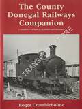The County Donegal Railways Companion by CROMBLEHOLME, Roger