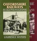 Oxfordshire Railways in Old Photographs by WATERS, Laurence 