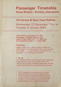 Passenger Timetable Great Britain, Holiday Alterations - Christmas & New Year Holidays, Wednesday 22 December 1982 to Tuesday 4 January 1983 by British Railways