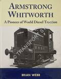 Armstrong Whitworth - A Pioneer of World Diesel Traction by WEBB, Brian