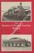 The Banbury to Verney Junction Branch  by SIMPSON, Bill 