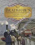 Bradshaw's Continental Railway, Steam Navigation & Conveyance Guide, A Traveller's Manual for the whole Continent of Europe, June 1853 [Bradshaw's Continental Railway Guide] by W. G. Adams
