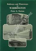 Railways and Waterways to Warrington  by NORTON, Peter A. 