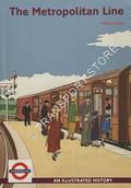 Book cover of The Metropolitan Line - An Illustrated History by HORNE, M.A.C.