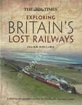 Exploring Britain's Lost Railways by HOLLAND, Julian