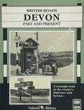 British Roads Past and Present - Devon by BELSEY, Valerie R.