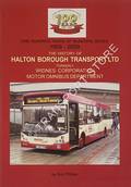 Book cover of The History of Halton Borough Transport Ltd., formerly Widnes Corporation Motor Omnibus Department - One Hundred Years of Municipal Buses 1909 - 2009 by PHILLIPS, Ron