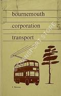 Book cover of Bournemouth Corporation Transport by MAWSON, J.