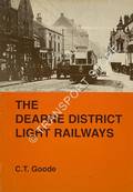 The Dearne District Light Railways by GOODE, C.T.