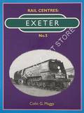 Book cover of Rail Centres: Exeter  by MAGGS, Colin G. 