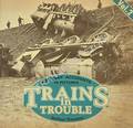 Book cover of Trains in Trouble - Railway Accidents in Pictures  by TREVENA, Arthur; HOOLE, Ken & EARNSHAW, Alan 