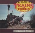 Book cover of Trains in Trouble - Railway Accidents in Pictures  by TREVENA, Arthur; HOOLE, Ken & EARNSHAW, Alan 