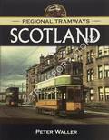 Regional Tramways - Scotland by WALLER, Peter