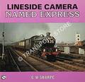 Book cover of Lineside Camera - Named Express by SHARPE, G.W. 